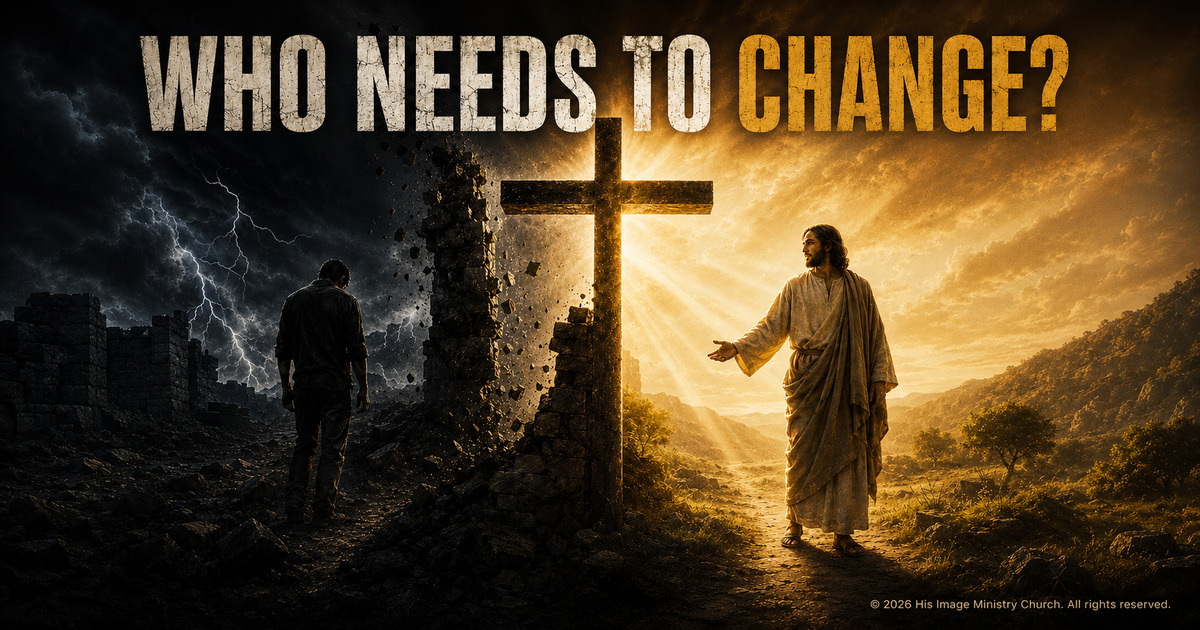A divided landscape with a person walking in darkness, a broken barrier at the cross, and Christ extending an open hand from peaceful golden light beneath the words Who Needs to Change?
